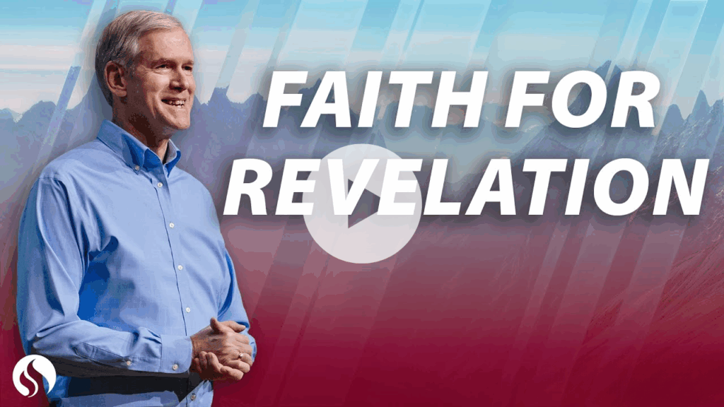 Faith for Revelation